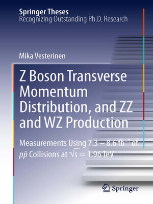 cover image of Z Boson Transverse Momentum Distribution, and ZZ and WZ Production